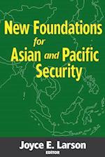 New Foundations for Asian and Pacific Security