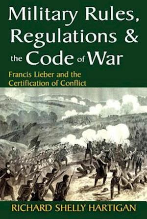 Military Rules, Regulations and the Code of War