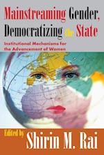 Mainstreaming Gender, Democratizing the State