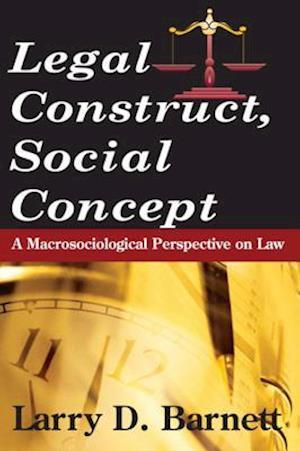 Legal Construct, Social Concept