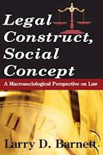 Legal Construct, Social Concept