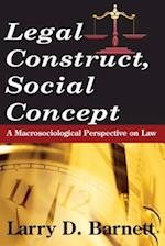 Legal Construct, Social Concept