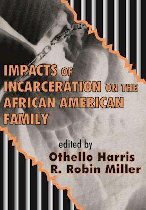 Impacts of Incarceration on the African American Family