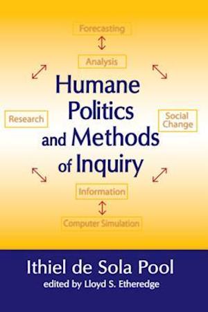 Humane Politics and Methods of Inquiry