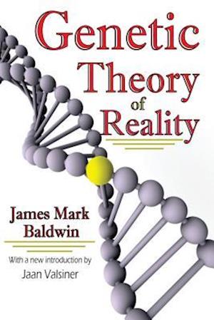 Genetic Theory of Reality