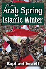 From Arab Spring to Islamic Winter