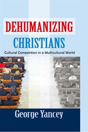 Dehumanizing Christians