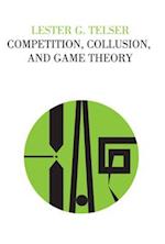 Competition, Collusion, and Game Theory