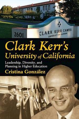 Clark Kerr's University of California