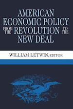 American Economic Policy from the Revolution to the New Deal