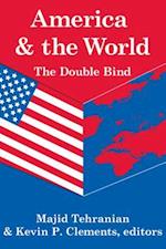 America and the World: The Double Bind