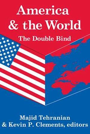 America and the World: The Double Bind