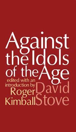 Against the Idols of the Age