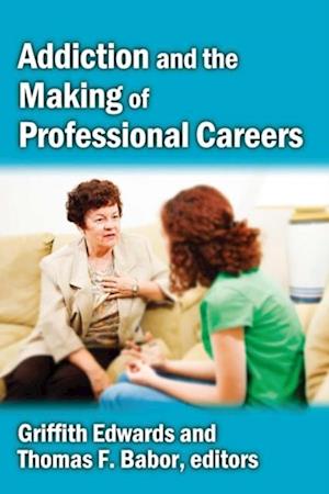 Addiction and the Making of Professional Careers