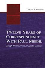 Twelve Years of Correspondence With Paul Meehl