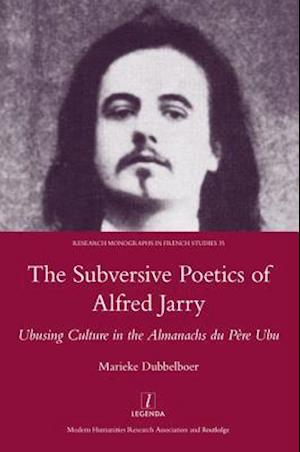 Subversive Poetics of Alfred Jarry