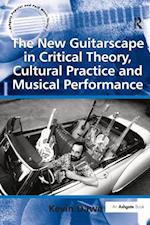 New Guitarscape in Critical Theory, Cultural Practice and Musical Performance