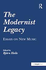 Modernist Legacy: Essays on New Music