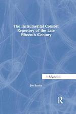 The Instrumental Consort Repertory of the Late Fifteenth Century