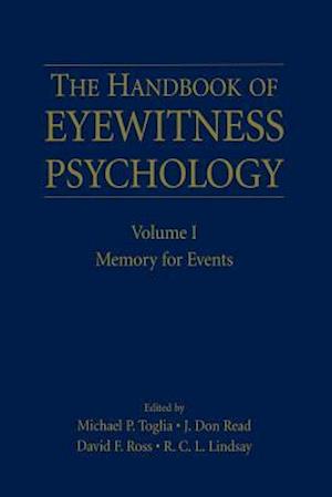 The Handbook of Eyewitness Psychology: Volume I