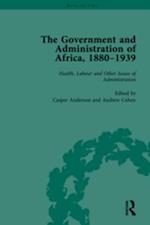 Government and Administration of Africa, 1880-1939 Vol 5