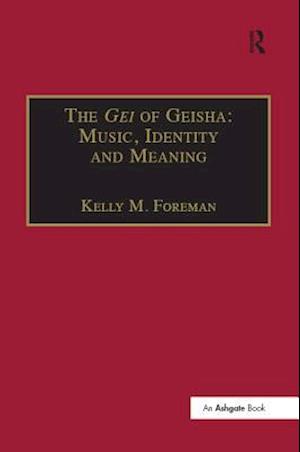 The Gei of Geisha: Music, Identity and Meaning