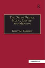 The Gei of Geisha: Music, Identity and Meaning