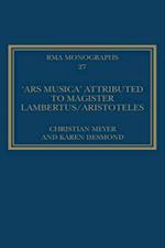 The ''Ars musica'' Attributed to Magister Lambertus/Aristoteles