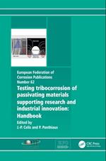 Testing Tribocorrosion of Passivating Materials Supporting Research and Industrial Innovation