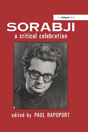 Sorabji: A Critical Celebration