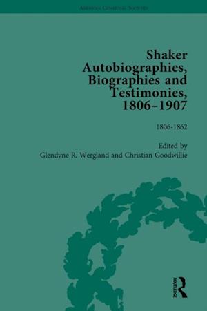 Shaker Autobiographies, Biographies and Testimonies, 1806 - 1907 Vol 1
