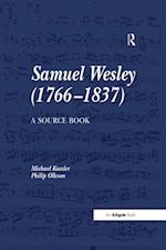 Samuel Wesley (1766-1837): A Source Book