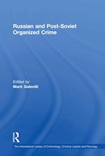 Russian and Post-Soviet Organized Crime