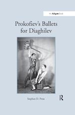 Prokofiev''s Ballets for Diaghilev