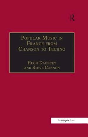 Popular Music in France from Chanson to Techno