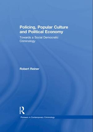 Policing, Popular Culture and Political Economy