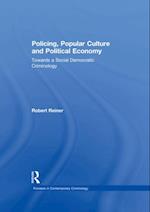 Policing, Popular Culture and Political Economy