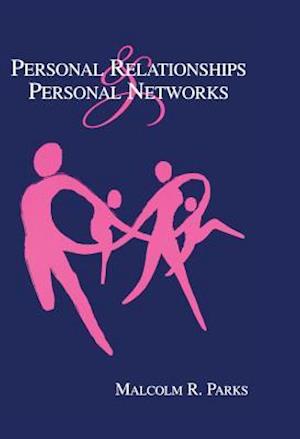 Personal Relationships and Personal Networks