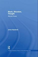 Music, Structure, Thought: Selected Essays