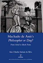 Machado De Assis''s Philosopher or Dog?