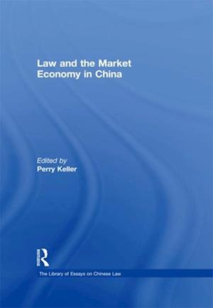 Law and the Market Economy in China