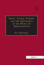 Irony, Satire, Parody and the Grotesque in the Music of Shostakovich