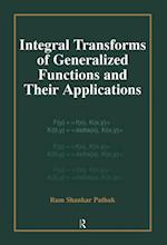 Integral Transforms of Generalized Functions and Their Applications