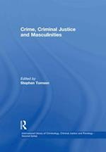 Crime, Criminal Justice and Masculinities