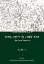 Byron, Shelley and Goethe''s Faust
