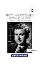 Bruce Montgomery/Edmund Crispin: A Life in Music and Books