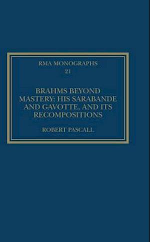 Brahms Beyond Mastery