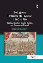 Bolognese Instrumental Music, 1660-1710