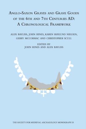 Anglo-Saxon Graves and Grave Goods of the 6th and 7th Centuries AD