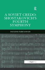 Soviet Credo: Shostakovich's Fourth Symphony